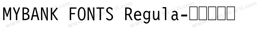 MYBANK FONTS Regula字体转换
